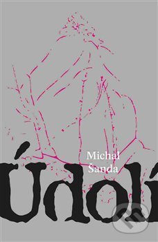 Kniha: Údolí (Michal Šanda). Dybbuk, 2017 Kniha: Údolí (Michal Šanda). Dybbuk, 2017