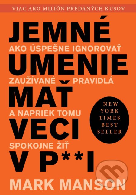 Kniha: Jemné umenie mať veci v paži (Mark Manson), 2018 Kniha: Jemné umenie mať veci v paži (Mark Manson), 2018