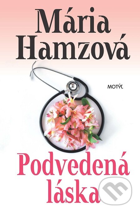 E-kniha: Podvedená láska (Mária Hamzová). Motýľ, 2017 E-kniha: Podvedená láska (Mária Hamzová). Motýľ, 2017