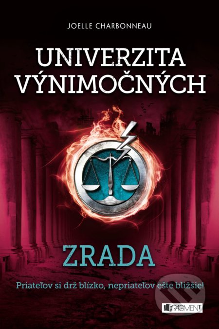 Kniha: Univerzita výnimočných: Zrada (Joelle Charbonneau). Fragment, 2018 Kniha: Univerzita výnimočných: Zrada (Joelle Charbonneau). Fragment, 2018