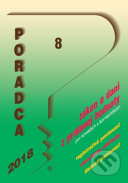 Kniha: Poradca 8/2018 (Poradca s.r.o.). Poradca s.r.o., 2018 Kniha: Poradca 8/2018 (Poradca s.r.o.). Poradca s.r.o., 2018