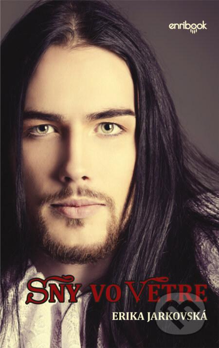 Kniha: Sny vo vetre (Erika Jarkovská). Enribook, 2018 Kniha: Sny vo vetre (Erika Jarkovská). Enribook, 2018