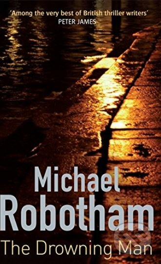 Kniha: The Drowning Man (Michael Robotham). Little, Brown, 2010 Kniha: The Drowning Man (Michael Robotham). Little, Brown, 2010
