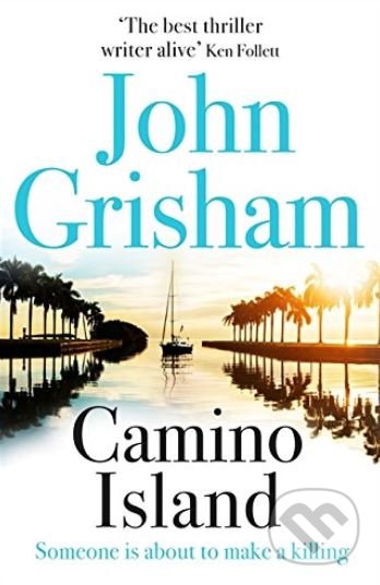 Kniha: Camino Island (John Grisham). Hodder and Stoughton, 2018 Kniha: Camino Island (John Grisham). Hodder and Stoughton, 2018