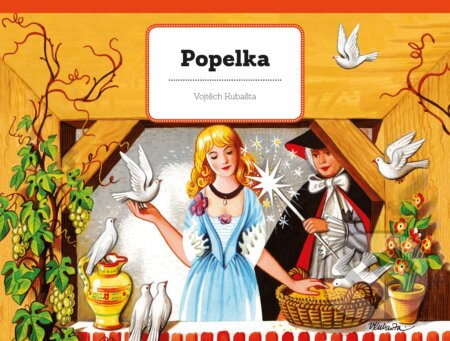 Kniha: Popelka (Vojtěch Kubašta). B4U, 2018 Kniha: Popelka (Vojtěch Kubašta). B4U, 2018