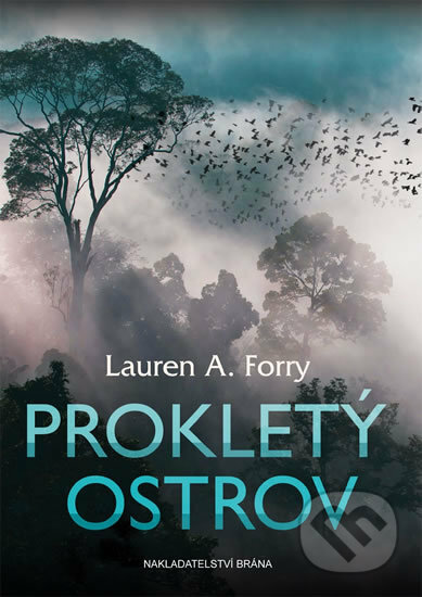Kniha: Proklety ostrov (Lauren A. Forry). Brána, 2017 Kniha: Proklety ostrov (Lauren A. Forry). Brána, 2017