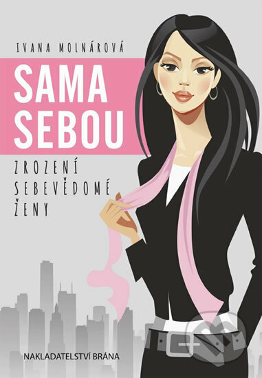 Kniha: Sama sebou (Ivana Molnárová). Brána, 2015 Kniha: Sama sebou (Ivana Molnárová). Brána, 2015