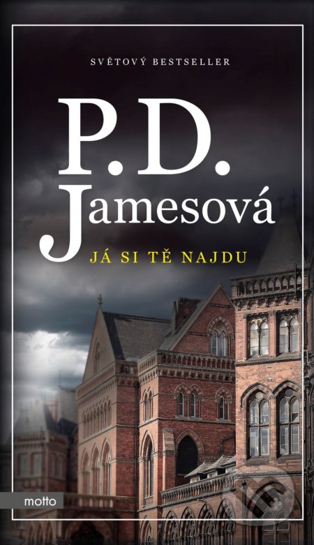 Kniha: Já si tě najdu (P.D. James). Motto, 2018 Kniha: Já si tě najdu (P.D. James). Motto, 2018