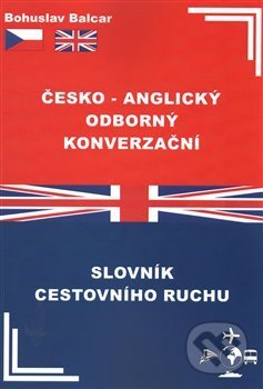 Česko-anglický odborný konverzační slovník cestovního ruchu - Bohuslav Balcar, Resonance, 2018