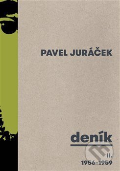 Kniha: Deník II. 1956 - 1959 (Pavel Juráček). Torst, 2017 Kniha: Deník II. 1956 - 1959 (Pavel Juráček). Torst, 2017
