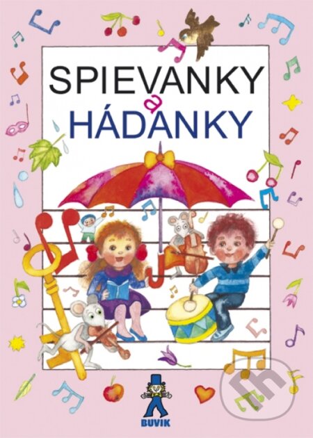 Kniha: Spievanky a hádanky (Mária Ďuríčková). Buvik, 2018 Kniha: Spievanky a hádanky (Mária Ďuríčková). Buvik, 2018