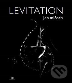 Levitation - Jan Mlčoch, Karel Koutský, 2017