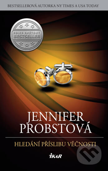 Kniha: Hledání příslibu věčnosti (Jennifer Probst). Ikar CZ, 2018 Kniha: Hledání příslibu věčnosti (Jennifer Probst). Ikar CZ, 2018