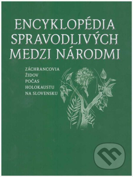 Kniha: Encyklopédia Spravodlivých medzi národmi I. A-L (SNM - Múzeum židovskej kultúry). SNM - Múzeum židovskej kultúry, 2017 Kniha: Encyklopédia Spravodlivých medzi národmi I. A-L (SNM - Múzeum židovskej kultúry). SNM - Múzeum židovskej kultúry, 2017