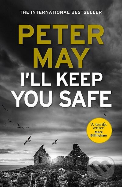 Kniha: I'll Keep You Safe (Peter May). Quercus, 2018 Kniha: I'll Keep You Safe (Peter May). Quercus, 2018
