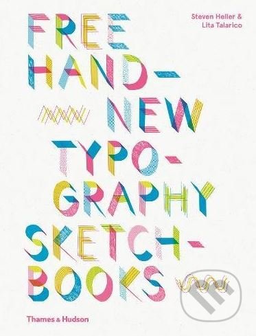 Kniha: Freehand (Steven Heller). Thames & Hudson, 2018 Kniha: Freehand (Steven Heller). Thames & Hudson, 2018