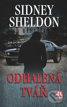 Kniha: Odhalená tvář (Sidney Sheldon). Alpress, 2000 Kniha: Odhalená tvář (Sidney Sheldon). Alpress, 2000