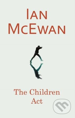 Kniha: The Children Act (Ian McEwan). Vintage, 2018 Kniha: The Children Act (Ian McEwan). Vintage, 2018