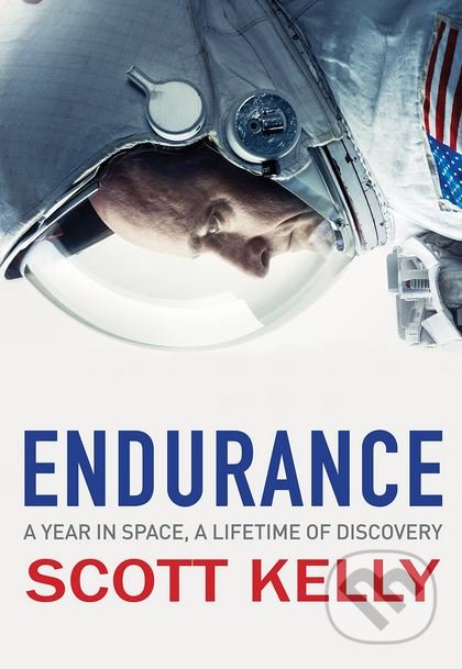 Kniha: Endurance (Scott Kelly). Black Swan, 2018 Kniha: Endurance (Scott Kelly). Black Swan, 2018