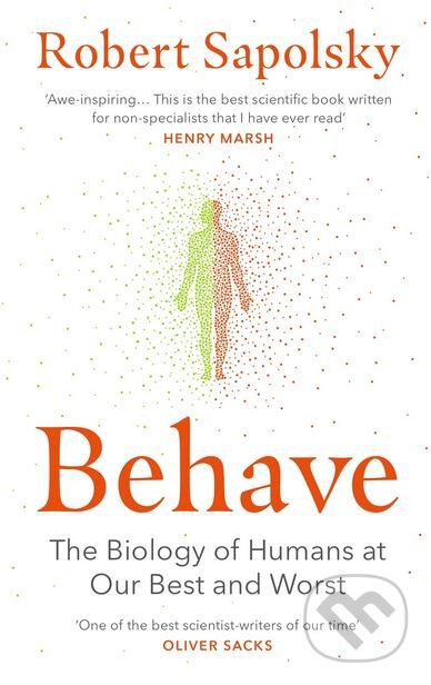 Kniha: Behave (Robert Sapolsky), 2018 Kniha: Behave (Robert Sapolsky), 2018
