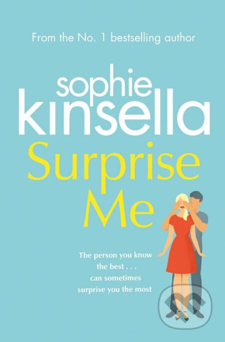 Kniha: Surprise Me (Sophie Kinsella). Bantam Press, 2018 Kniha: Surprise Me (Sophie Kinsella). Bantam Press, 2018