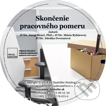 Skončenie pracovného pomeru (CD) (Juraj Mezei, Mária Rybárová a Zdeňka Dvoranová). Verlag Dashöfer Skončenie pracovného pomeru (CD) (Juraj Mezei, Mária Rybárová a Zdeňka Dvoranová). Verlag Dashöfer