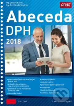 Kniha: Abeceda DPH 2018 (Zdeněk Kuneš a Zdeněk Vondrák). ANAG, 2018 Kniha: Abeceda DPH 2018 (Zdeněk Kuneš a Zdeněk Vondrák). ANAG, 2018