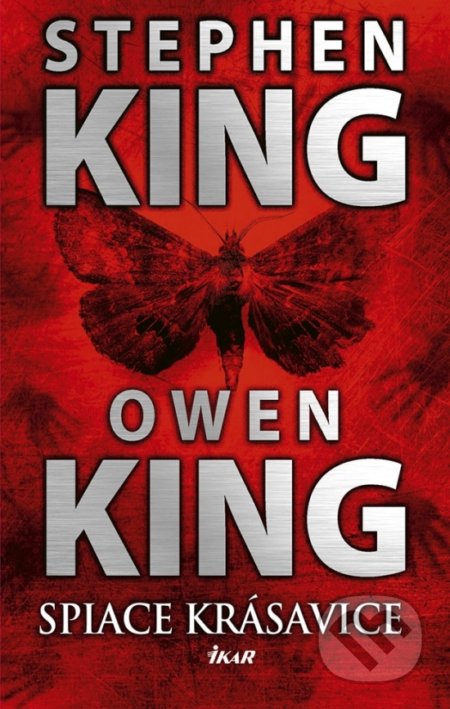 Kniha: Spiace krásavice (Owen King a Stephen King). Ikar, 2018 Kniha: Spiace krásavice (Owen King a Stephen King). Ikar, 2018