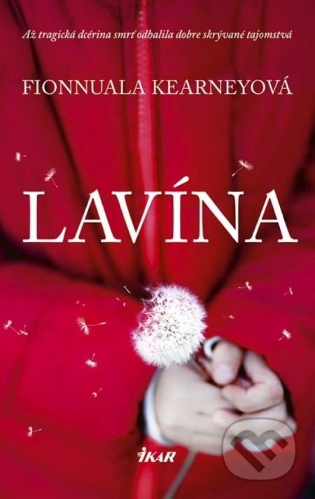 Kniha: Lavína (Fionnuala Kearney). Ikar, 2018 Kniha: Lavína (Fionnuala Kearney). Ikar, 2018