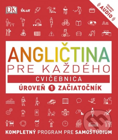 Kniha: Angličtina pre každého: Cvičebnica - Úroveň 1 - Začiatočník (Rachel Harding). Ikar, 2018 Kniha: Angličtina pre každého: Cvičebnica - Úroveň 1 - Začiatočník (Rachel Harding). Ikar, 2018