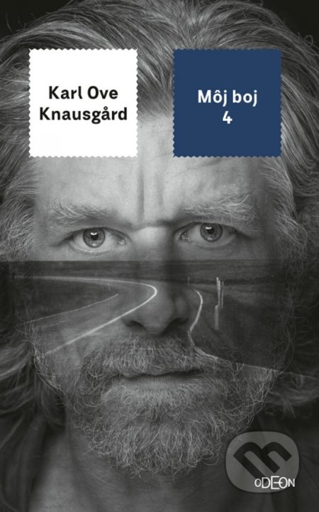 Kniha: Môj boj 4. (Karl Ove Knausgard). Odeon, 2018 Kniha: Môj boj 4. (Karl Ove Knausgard). Odeon, 2018
