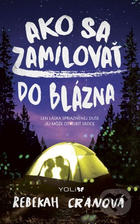 Kniha: Ako sa zamilovať do blázna (Rebekah Crane). YOLi, 2018 Kniha: Ako sa zamilovať do blázna (Rebekah Crane). YOLi, 2018