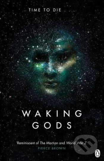 Waking Gods - Sylvain Neuvel, Penguin Books, 2018