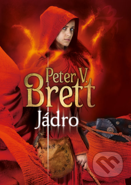 Kniha: Jádro (Peter V. Brett). Triton, 2018 Kniha: Jádro (Peter V. Brett). Triton, 2018
