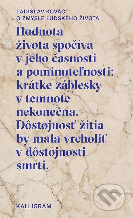 E-kniha: O zmysle ľudského života (Ladislav Kováč). Absynt, 2018 E-kniha: O zmysle ľudského života (Ladislav Kováč). Absynt, 2018