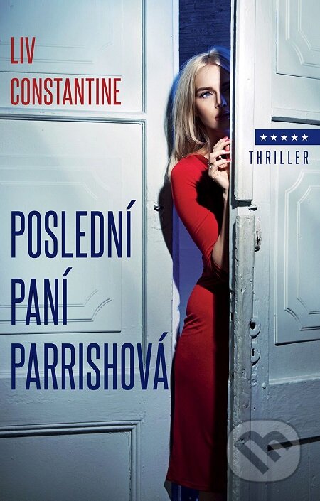 E-kniha: Poslední paní Parrishová (Liv Constantine). Domino, 2018 E-kniha: Poslední paní Parrishová (Liv Constantine). Domino, 2018