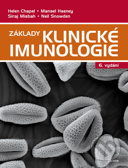 Kniha: Základy klinické imunologie (Helen Chapel a Mansel Haeney). Triton, 2018 Kniha: Základy klinické imunologie (Helen Chapel a Mansel Haeney). Triton, 2018