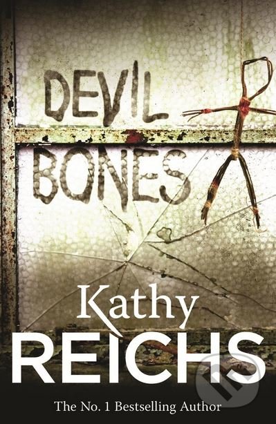 Kniha: Devil Bones (Kathy Reichs). Arrow Books, 2009 Kniha: Devil Bones (Kathy Reichs). Arrow Books, 2009