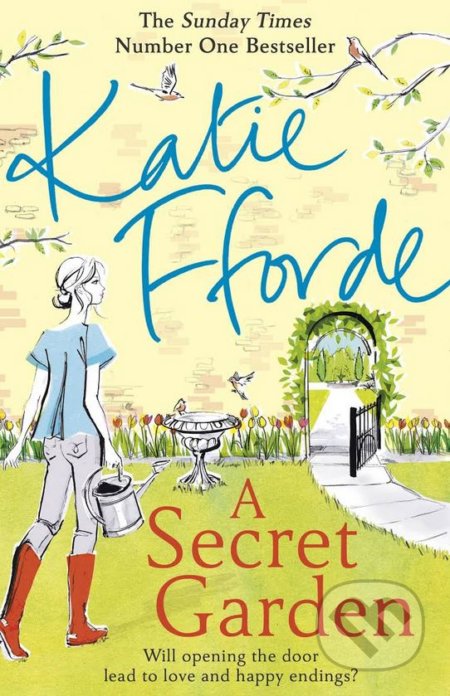 Kniha: A Secret Garden (Katie Fforde). Arrow Books, 2018 Kniha: A Secret Garden (Katie Fforde). Arrow Books, 2018