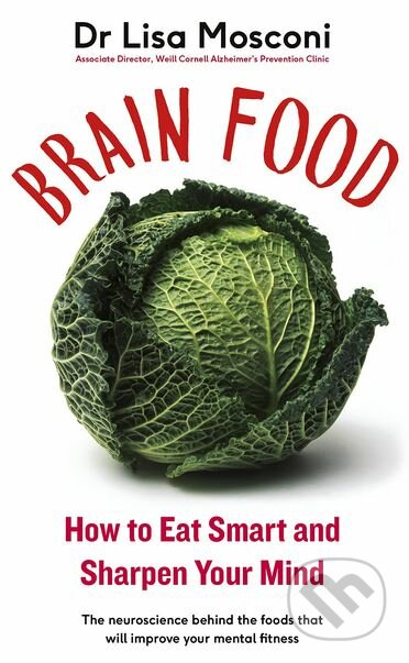 Kniha: Brain Food (Lisa Mosconi). Penguin Books, 2018 Kniha: Brain Food (Lisa Mosconi). Penguin Books, 2018