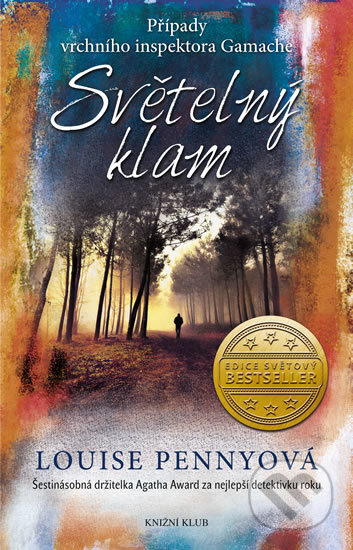 Kniha: Světelný klam (Louise Penny). Knižní klub, 2018 Kniha: Světelný klam (Louise Penny). Knižní klub, 2018