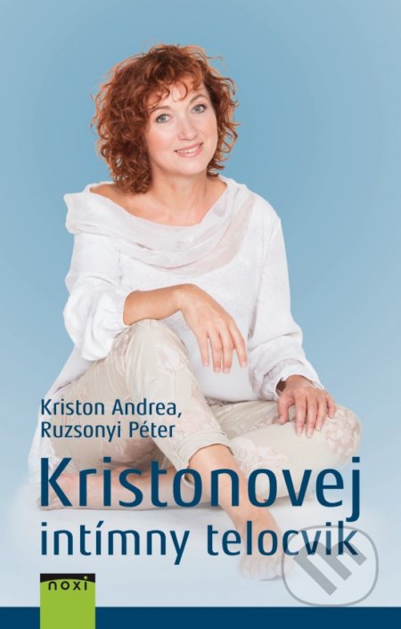 Kniha: Kristonovej intímny telocvik (Andrea Kriston a Ruzsonyi Péter). NOXI, 2018 Kniha: Kristonovej intímny telocvik (Andrea Kriston a Ruzsonyi Péter). NOXI, 2018