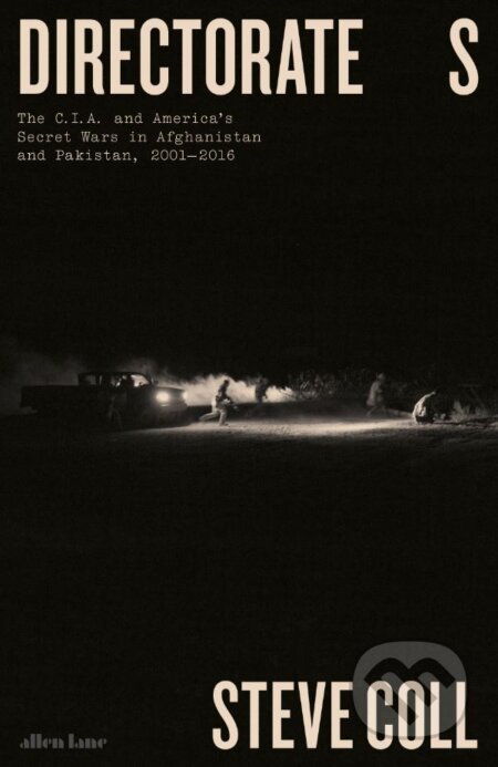 Kniha: Directorate S (Steve Coll). Allen Lane, 2018 Kniha: Directorate S (Steve Coll). Allen Lane, 2018