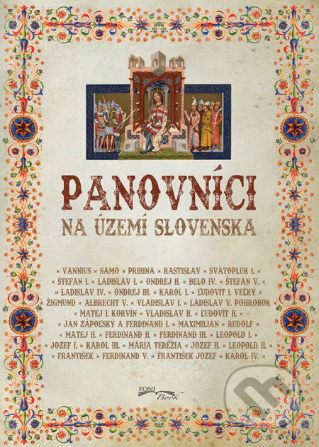 Kniha: Panovníci na území Slovenska (Juraj Srnka). Foni book, 2018 Kniha: Panovníci na území Slovenska (Juraj Srnka). Foni book, 2018