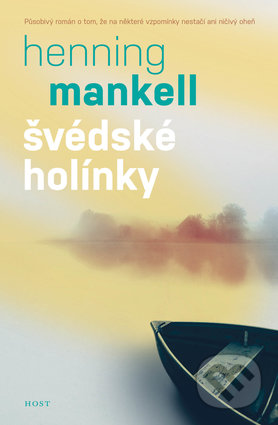 Kniha: Švédské holínky (Henning Mankell). Host, 2018 Kniha: Švédské holínky (Henning Mankell). Host, 2018