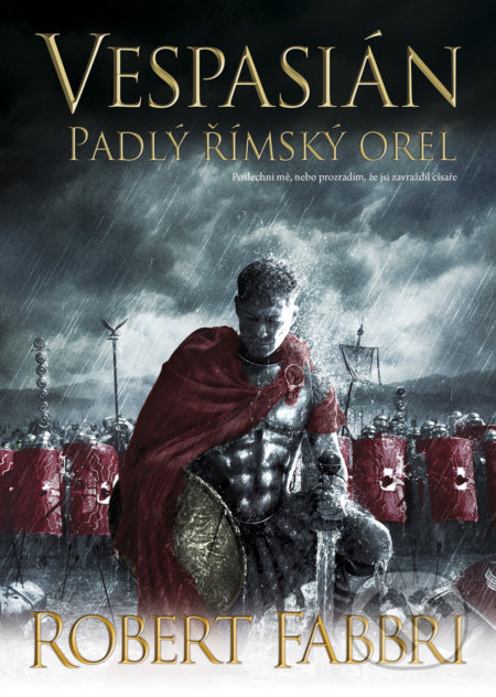 Kniha: Vespasián 4: Padlý římský orel (Robert Fabbri). BB/art, 2018 Kniha: Vespasián 4: Padlý římský orel (Robert Fabbri). BB/art, 2018