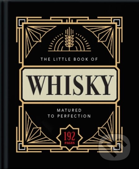 Kniha: The Little Book of Whisky (Welbeck). Welbeck, 2022 Kniha: The Little Book of Whisky (Welbeck). Welbeck, 2022