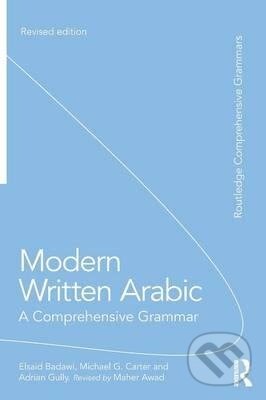 Kniha: Modern Written Arabic (El Said Badawi). Routledge, 2015 Kniha: Modern Written Arabic (El Said Badawi). Routledge, 2015