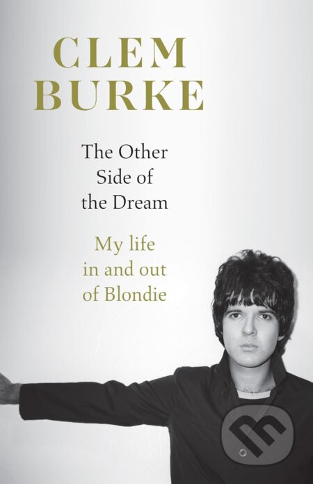 Kniha: The Other Side of the Dream (Clem Burke). HarperCollins, 2026 Kniha: The Other Side of the Dream (Clem Burke). HarperCollins, 2026