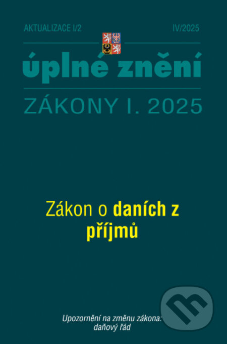 Kniha: Aktualizace I/2 / 2025 - Daně z příjmů (Poradce s.r.o.). Poradce s.r.o., 2025 Kniha: Aktualizace I/2 / 2025 - Daně z příjmů (Poradce s.r.o.). Poradce s.r.o., 2025